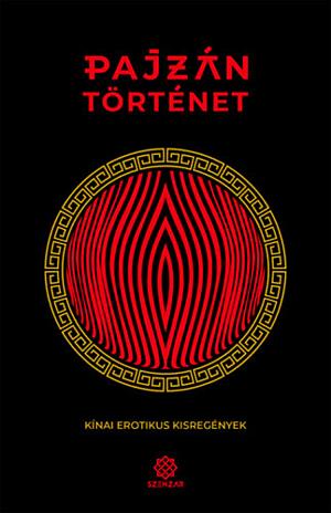 Pajzán történet - Kínai erotikus kisregények