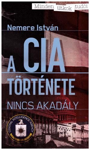 A CIA története - Nincs akadály