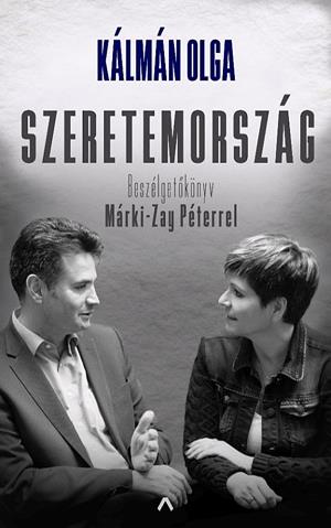 Szeretemország - Beszélgetőkönyv Márki-Zay Péterrel