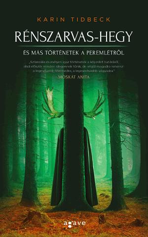Rénszarvas-hegy és más történetek a peremlétről