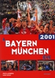 2001, a Bayern München éve