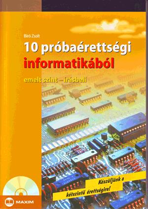 10 próbaérettségi informatikából (emelt szint-írásbeli) CD melléklettel