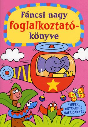 Fáncsi nagy foglalkoztatókönyve (rózsaszín)