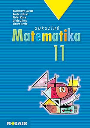 Sokszínű matematika tankönyv 11. évf.