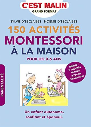 150 activités Montessori a la maison