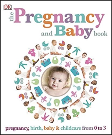 The Pregnancy and Baby Book Hardcover