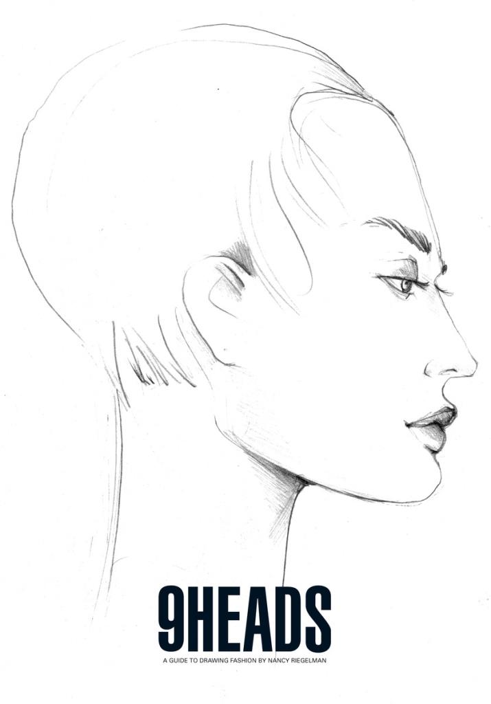 9 Heads - A Guide to Drawing Fashion by Nancy Riegelman