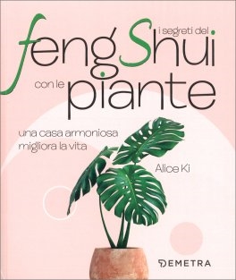 Feng Shui i segreti del con le piante
