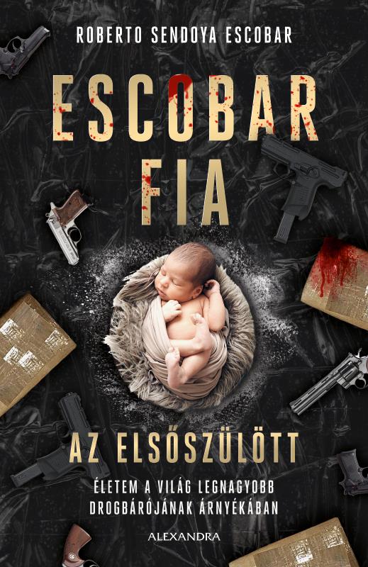 Escobar fia, az elsőszülött