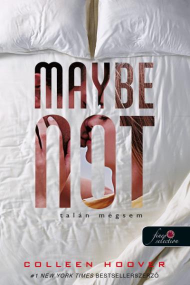 Maybe Not