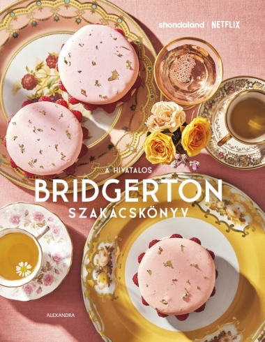 A hivatalos Bridgerton szakácskönyv