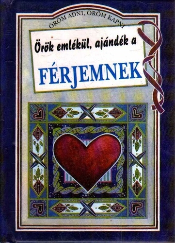Örök emlékül, ajándék férjemnek