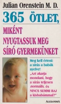 365 ötlet, miként nyugtassuk meg síró gyermekünket
